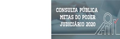 Imagem: Ilustração: Consulta Pública - Metas Judiciário/2020